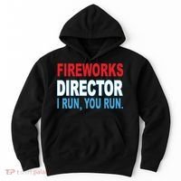 Fireworks Director Funny I Run You Run Hoodie thumb 0