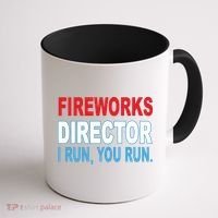 Fireworks Director Funny I Run You Run Coffee Mug thumb 1