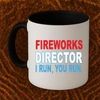 Fireworks Director Funny I Run You Run Coffee Mug thumb 2