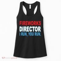 Fireworks Director Funny I Run You Run Women's Tank Top thumb 0