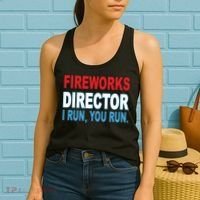 Fireworks Director Funny I Run You Run Women's Tank Top thumb 2