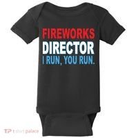 Fireworks Director Funny I Run You Run Baby Bodysuit thumb 0