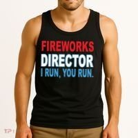 Fireworks Director Funny I Run You Run Tank Top thumb 3