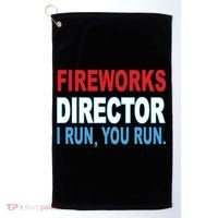Fireworks Director Funny I Run You Run Golf Towel thumb 0