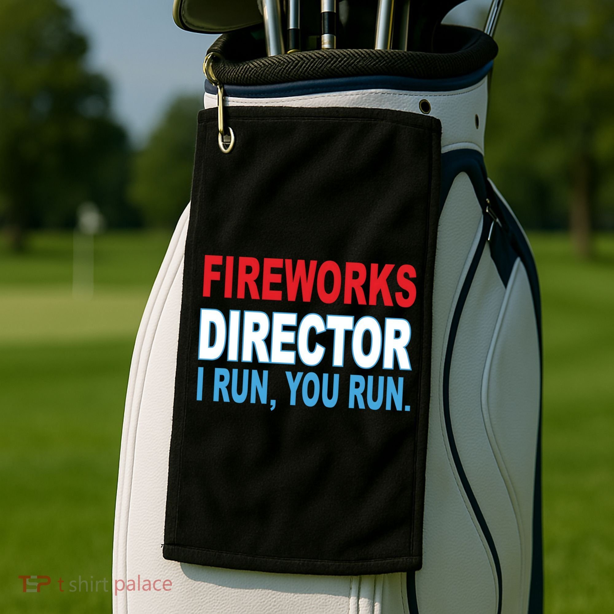 Fireworks Director Funny I Run You Run Golf Towel
