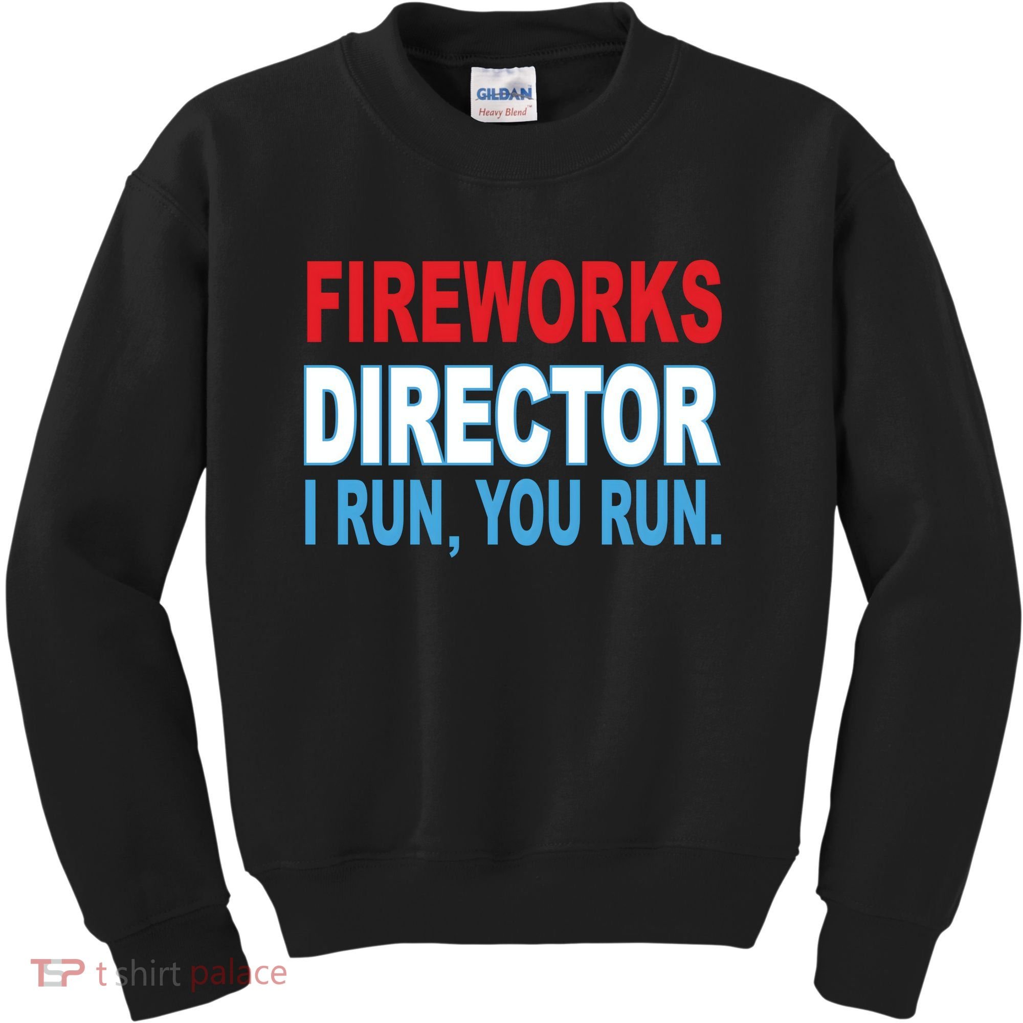 Fireworks Director Funny I Run You Run Kids Sweatshirt