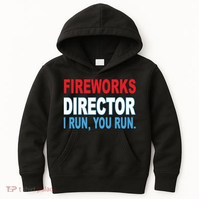 Fireworks Director Funny I Run You Run Kids Hoodie
