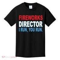 Fireworks Director Funny I Run You Run Kids T-Shirt thumb 0