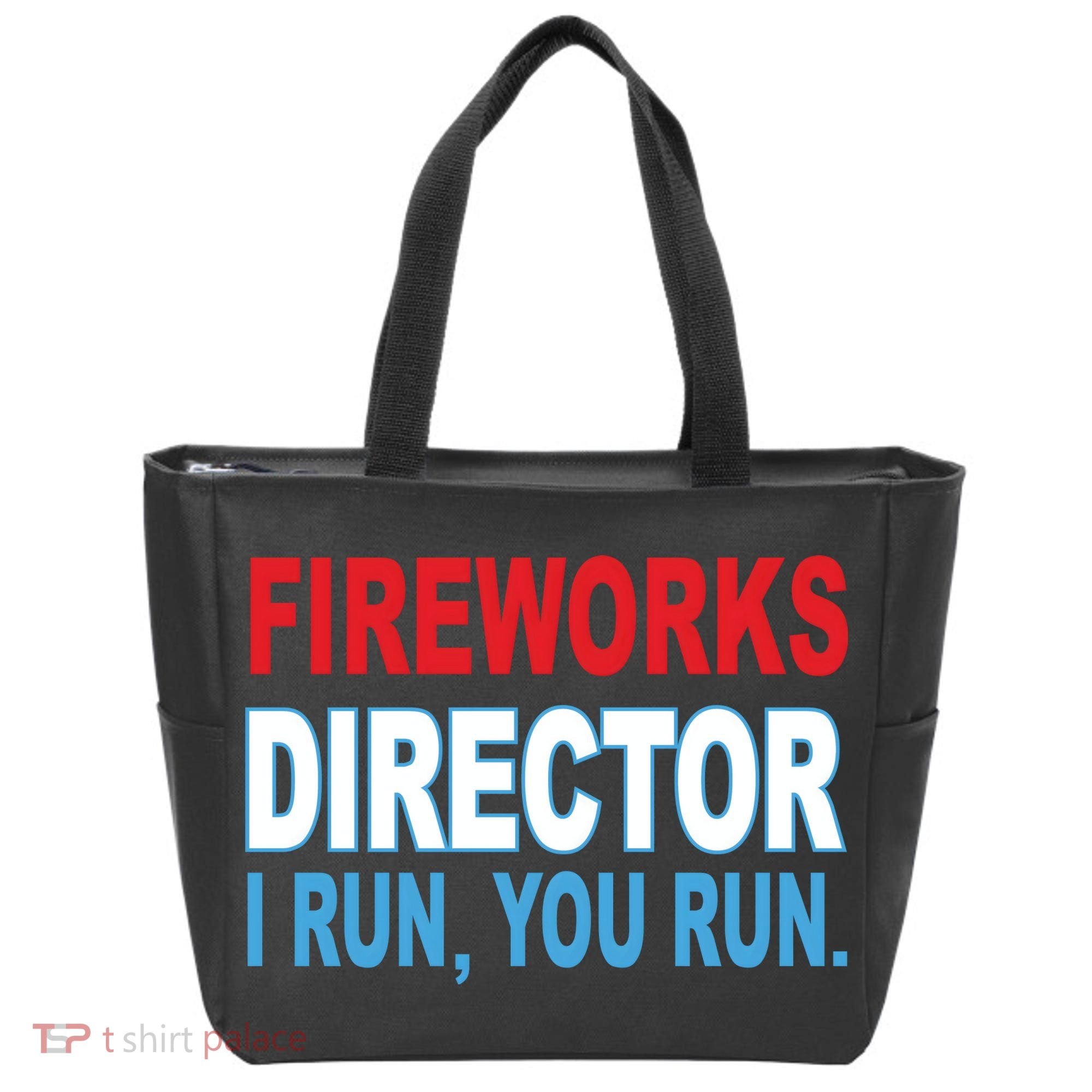Fireworks Director Funny I Run You Run Tote Bag