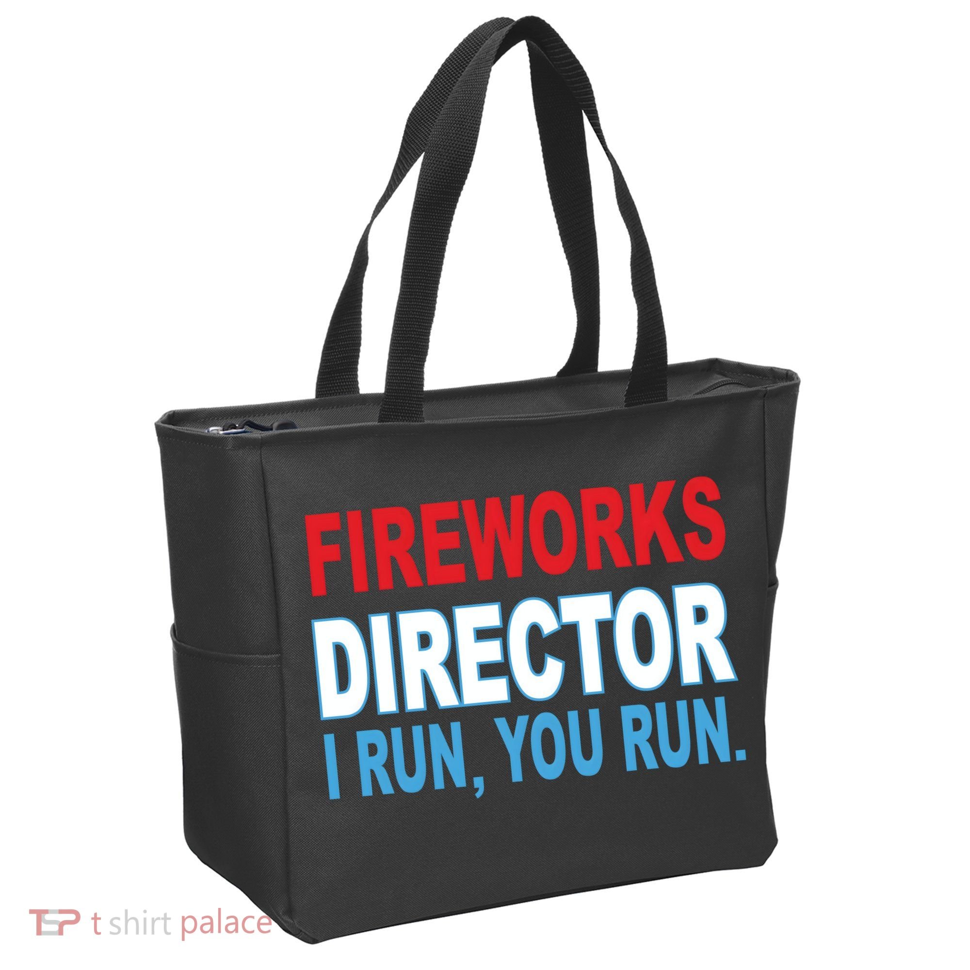 Fireworks Director Funny I Run You Run Tote Bag