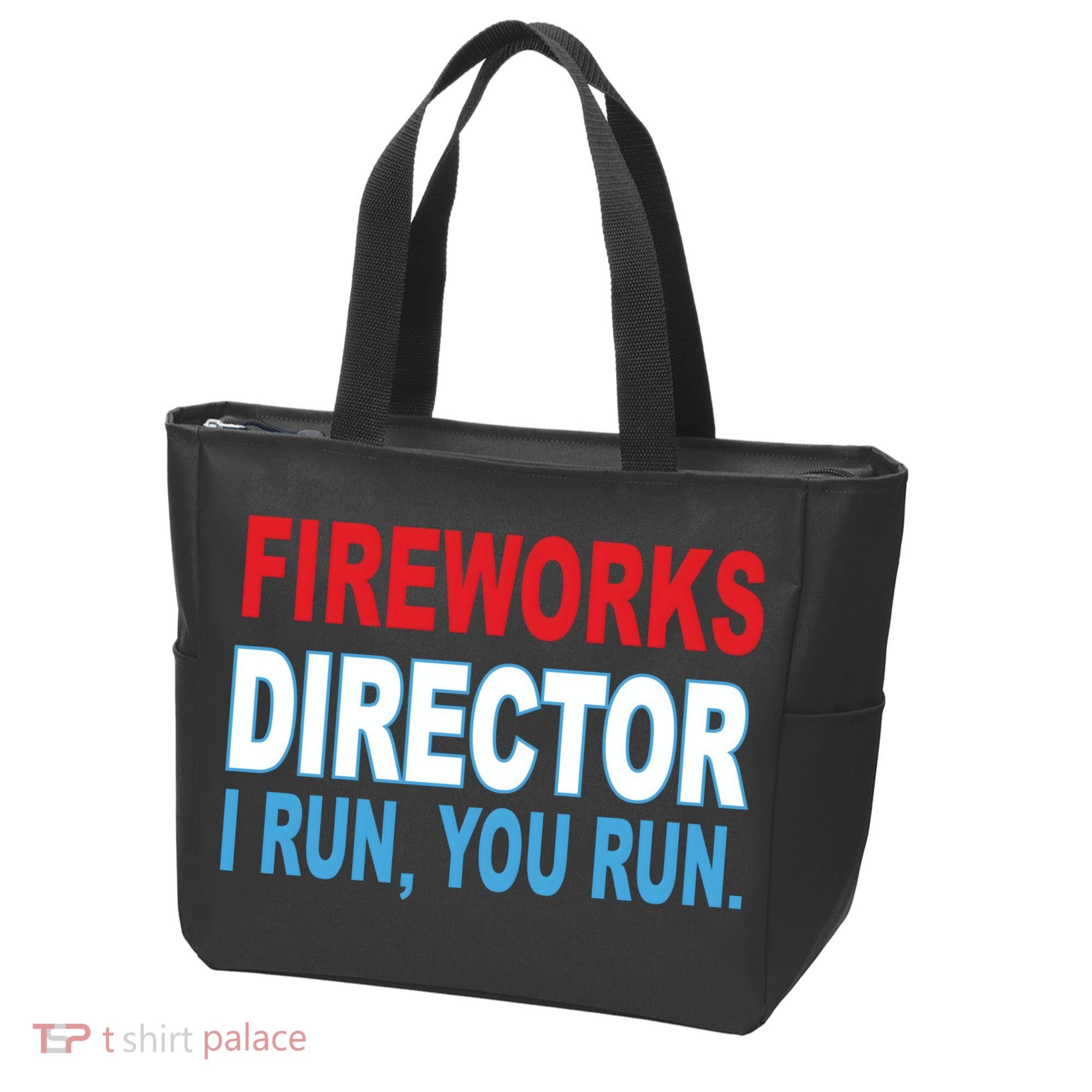 Fireworks Director Funny I Run You Run Tote Bag