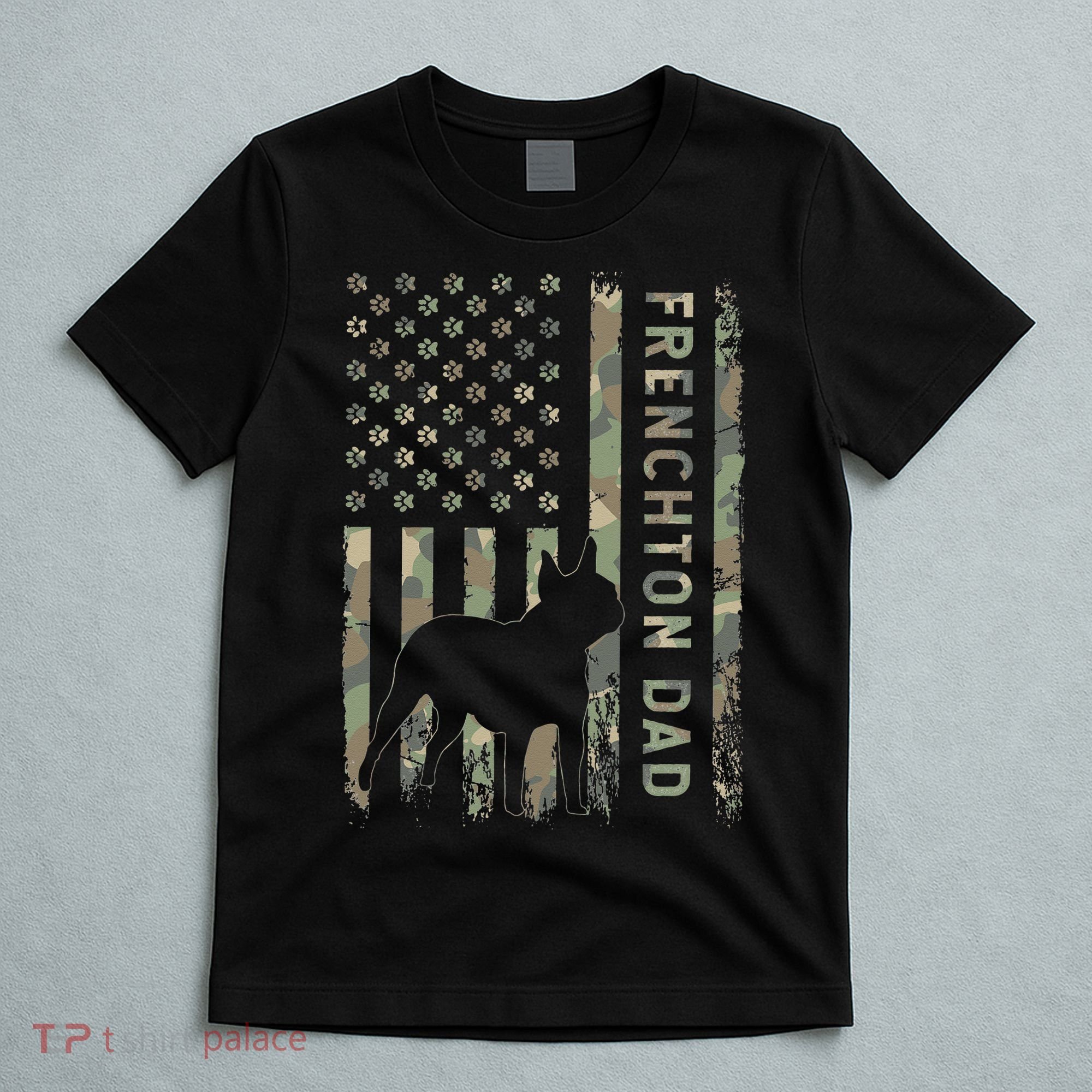 Frenchton Dad French Bulldog Boston Terrier Camo USA Flag T-Shirt