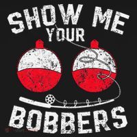 Fathers Day Funny Show Me Your Bobbers Cool Fishing Backpack thumb 2