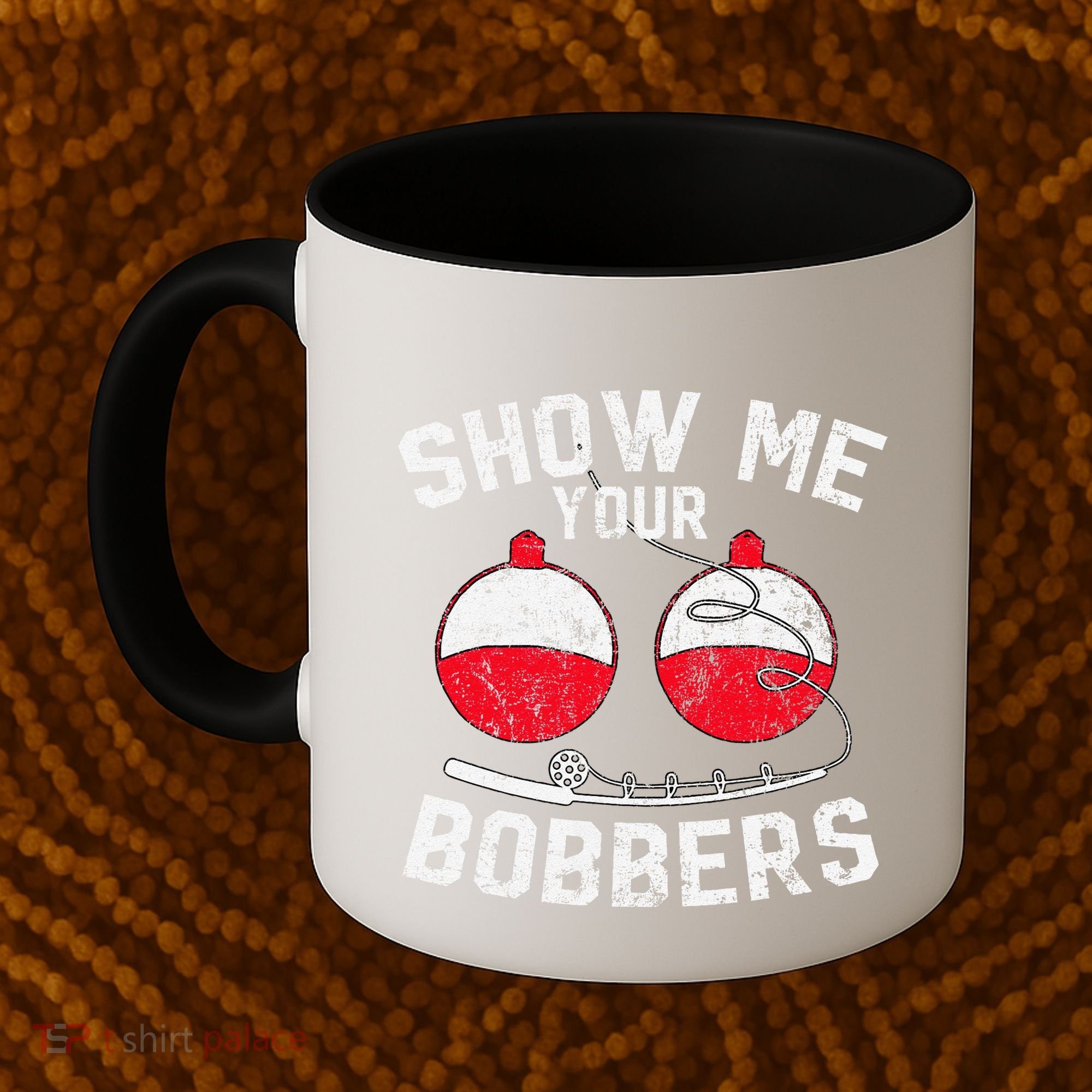 Fathers Day Funny Show Me Your Bobbers Cool Fishing Coffee Mug
