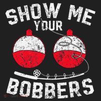 Fathers Day Funny Show Me Your Bobbers Cool Fishing Tumbler thumb 3
