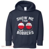 Fathers Day Funny Show Me Your Bobbers Cool Fishing Toddler Hoodie thumb 0