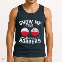 Fathers Day Funny Show Me Your Bobbers Cool Fishing Tank Top thumb 3