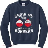 Fathers Day Funny Show Me Your Bobbers Cool Fishing Kids Sweatshirt thumb 0