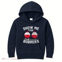Fathers Day Funny Show Me Your Bobbers Cool Fishing Kids Hoodie thumb 0