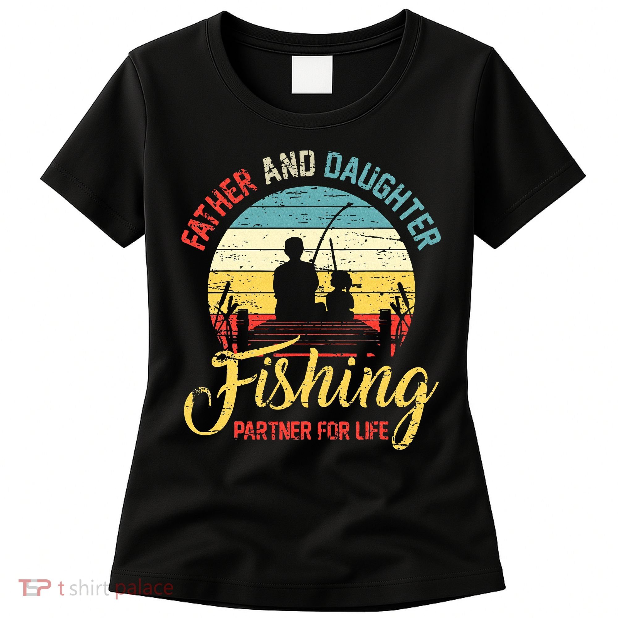 Father Daughter Fishing Partner For Life Retro Matching Dad Women's T-Shirt