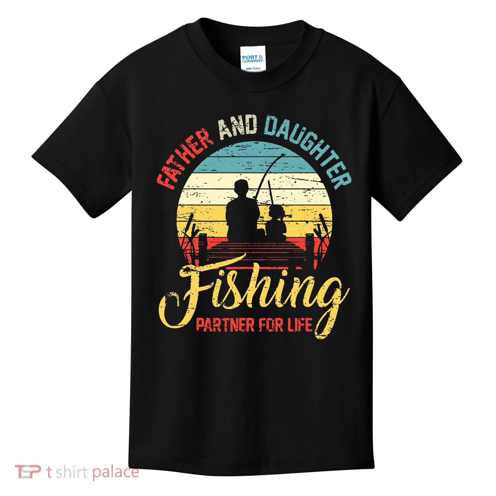 Father Daughter Fishing Partner For Life Retro Matching Dad Kids T-Shirt
