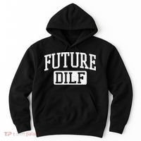 Future DILF Funny DILF for I Love Dilfs Humor Dilf Hoodie thumb 0
