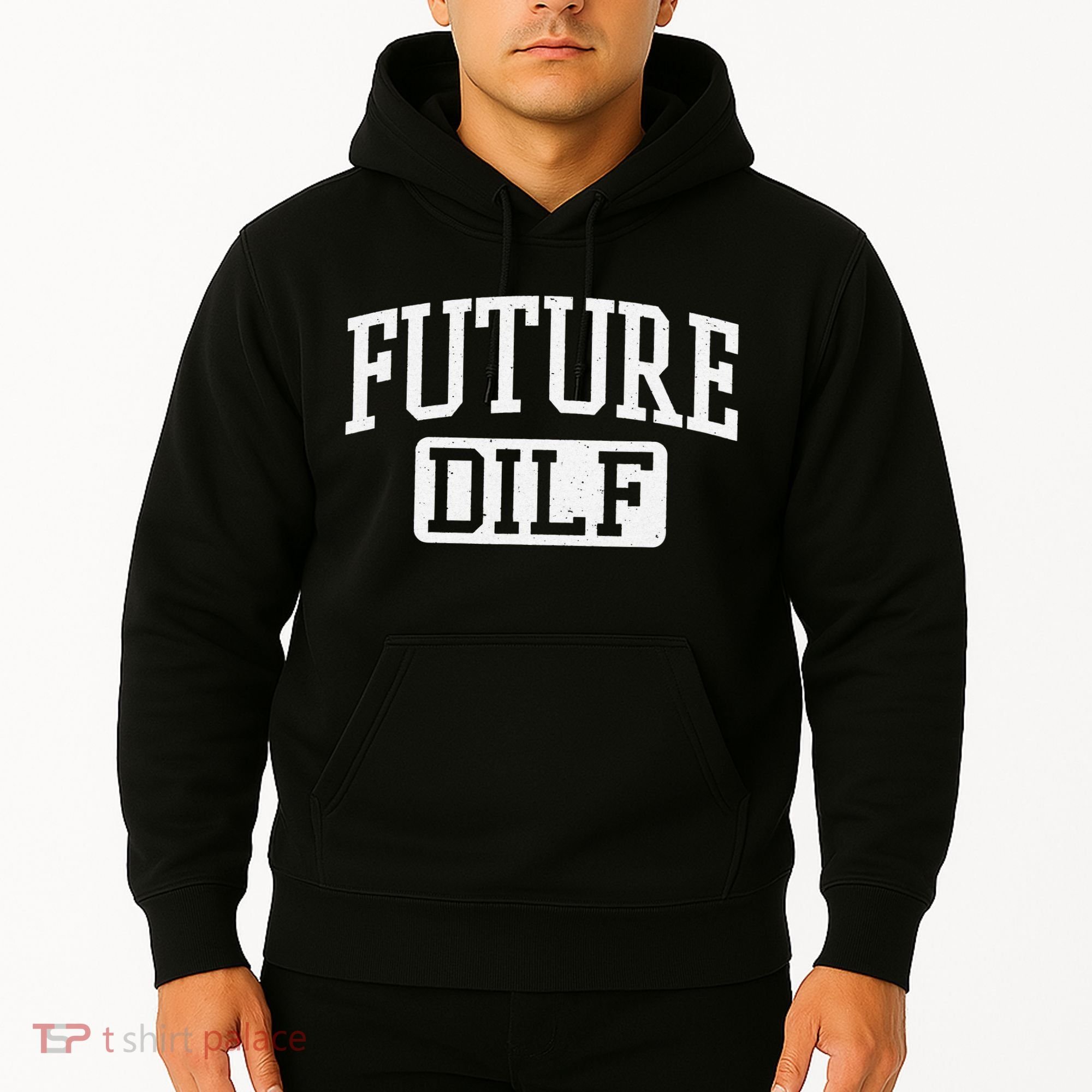 Future DILF Funny DILF for I Love Dilfs Humor Dilf Hoodie