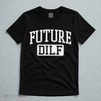 Future DILF Funny DILF for I Love Dilfs Humor Dilf T-Shirt thumb 5