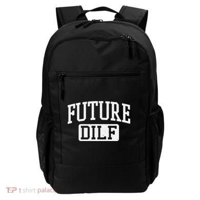 Future DILF Funny DILF for I Love Dilfs Humor Dilf Backpack