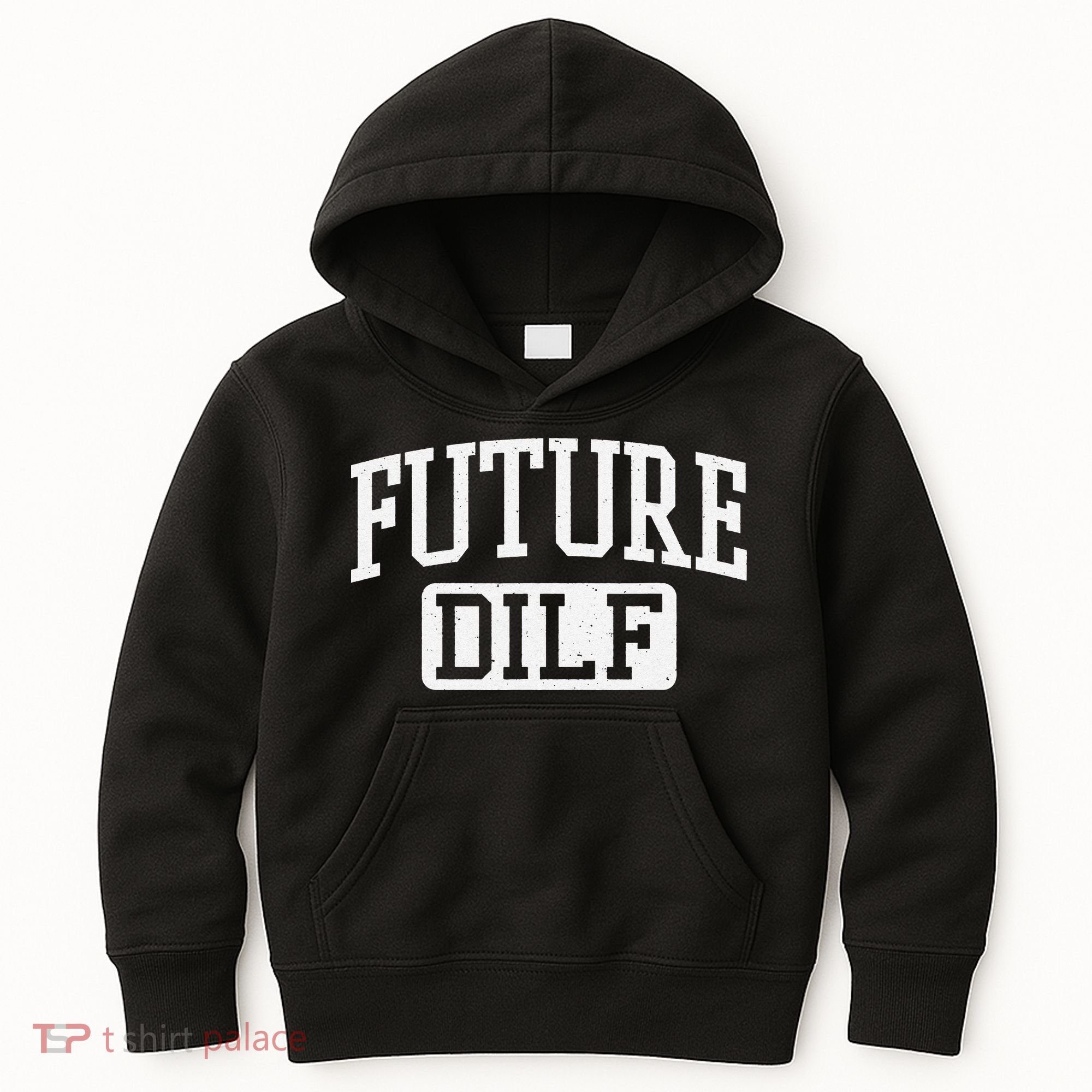 Future DILF Funny DILF for I Love Dilfs Humor Dilf Kids Hoodie