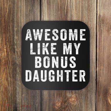 Fathers Day From Stepdaughter Awesome Like My Daughter Coaster