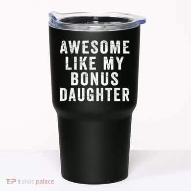 Fathers Day From Stepdaughter Awesome Like My Daughter Tumbler