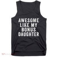 Fathers Day From Stepdaughter Awesome Like My Daughter Tank Top thumb 0