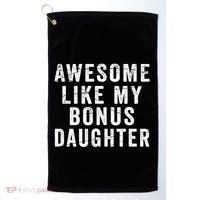 Fathers Day From Stepdaughter Awesome Like My Daughter Golf Towel thumb 0
