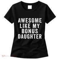Fathers Day From Stepdaughter Awesome Like My Daughter Women's T-Shirt thumb 0