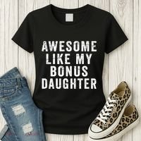 Fathers Day From Stepdaughter Awesome Like My Daughter Women's T-Shirt thumb 3