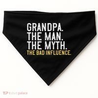 FatherS Day Gift Grandpa The Man The Myth The Bad Influence USA-Made Doggie Bandana thumb 0