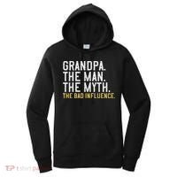 FatherS Day Gift Grandpa The Man The Myth The Bad Influence Women's Hoodie thumb 0
