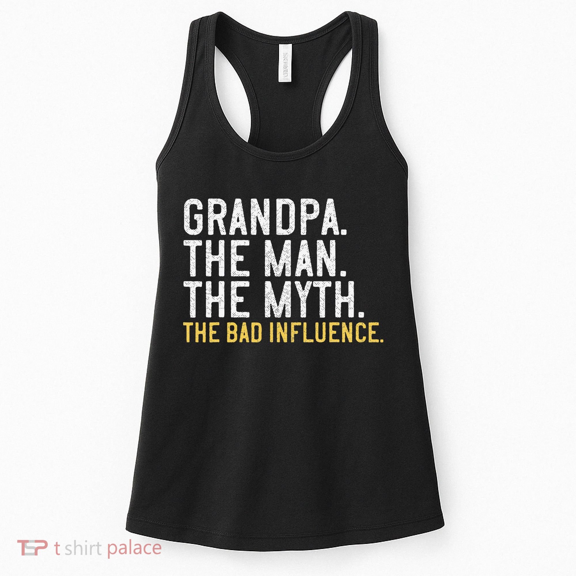 FatherS Day Gift Grandpa The Man The Myth The Bad Influence Women's Tank Top