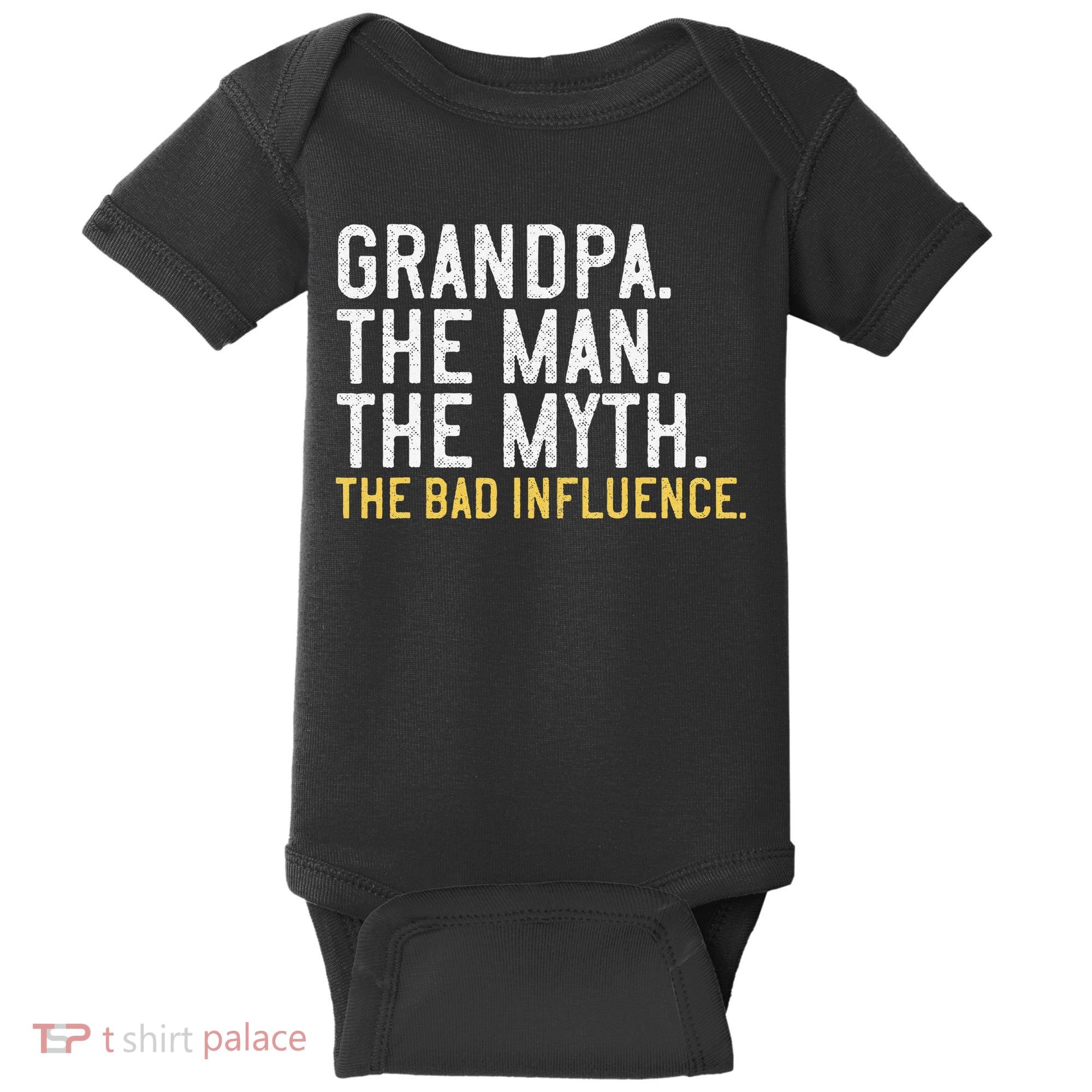 FatherS Day Gift Grandpa The Man The Myth The Bad Influence Baby Bodysuit