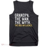 FatherS Day Gift Grandpa The Man The Myth The Bad Influence Tank Top thumb 0