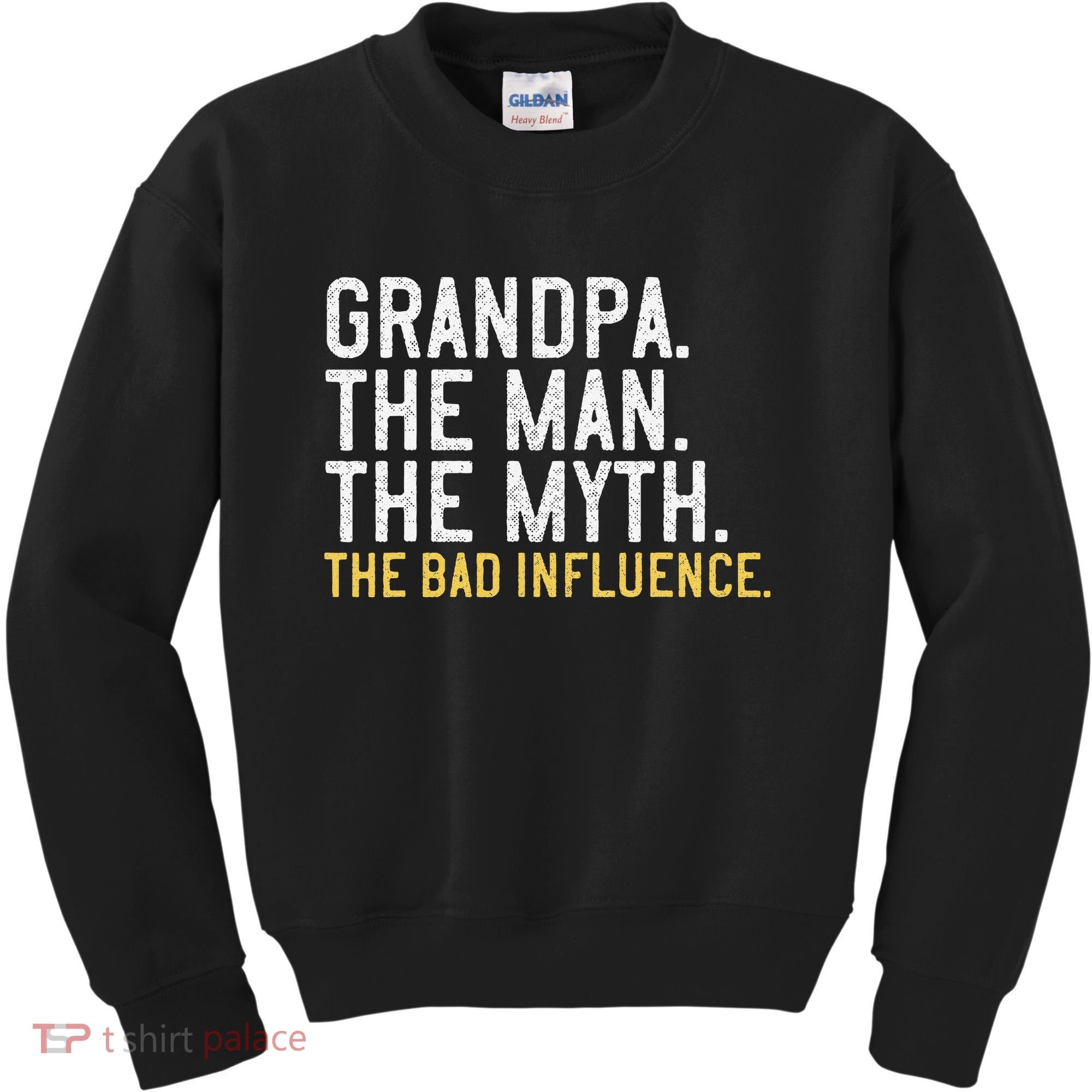 FatherS Day Gift Grandpa The Man The Myth The Bad Influence Kids Sweatshirt