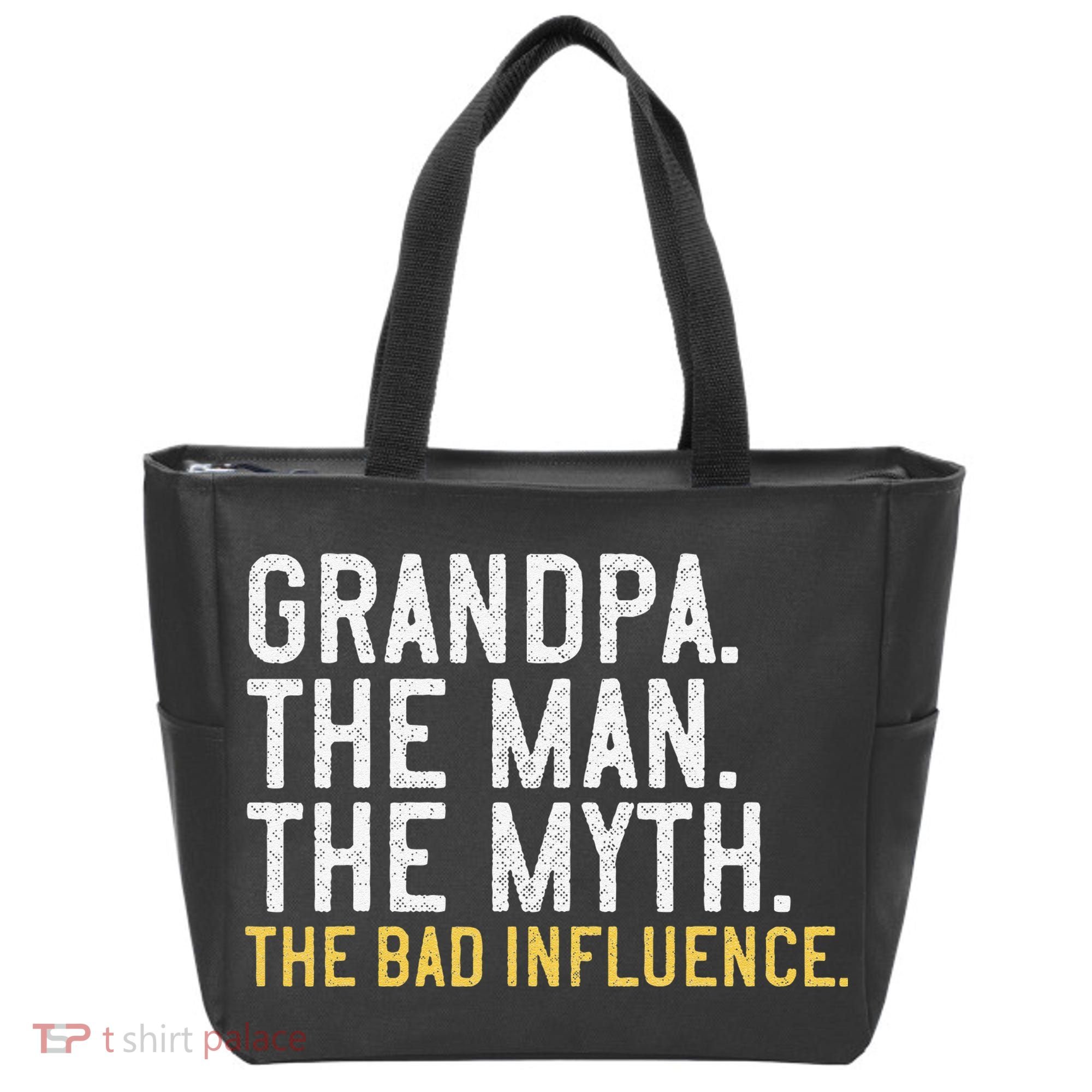 FatherS Day Gift Grandpa The Man The Myth The Bad Influence Tote Bag