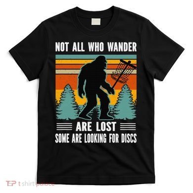 Frisbee Disc Golfing Funny Bigfoot Looking For Discs T-Shirt