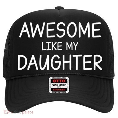 Fathers Day Gift Funny Dad Awesome Like My Daughter Hat