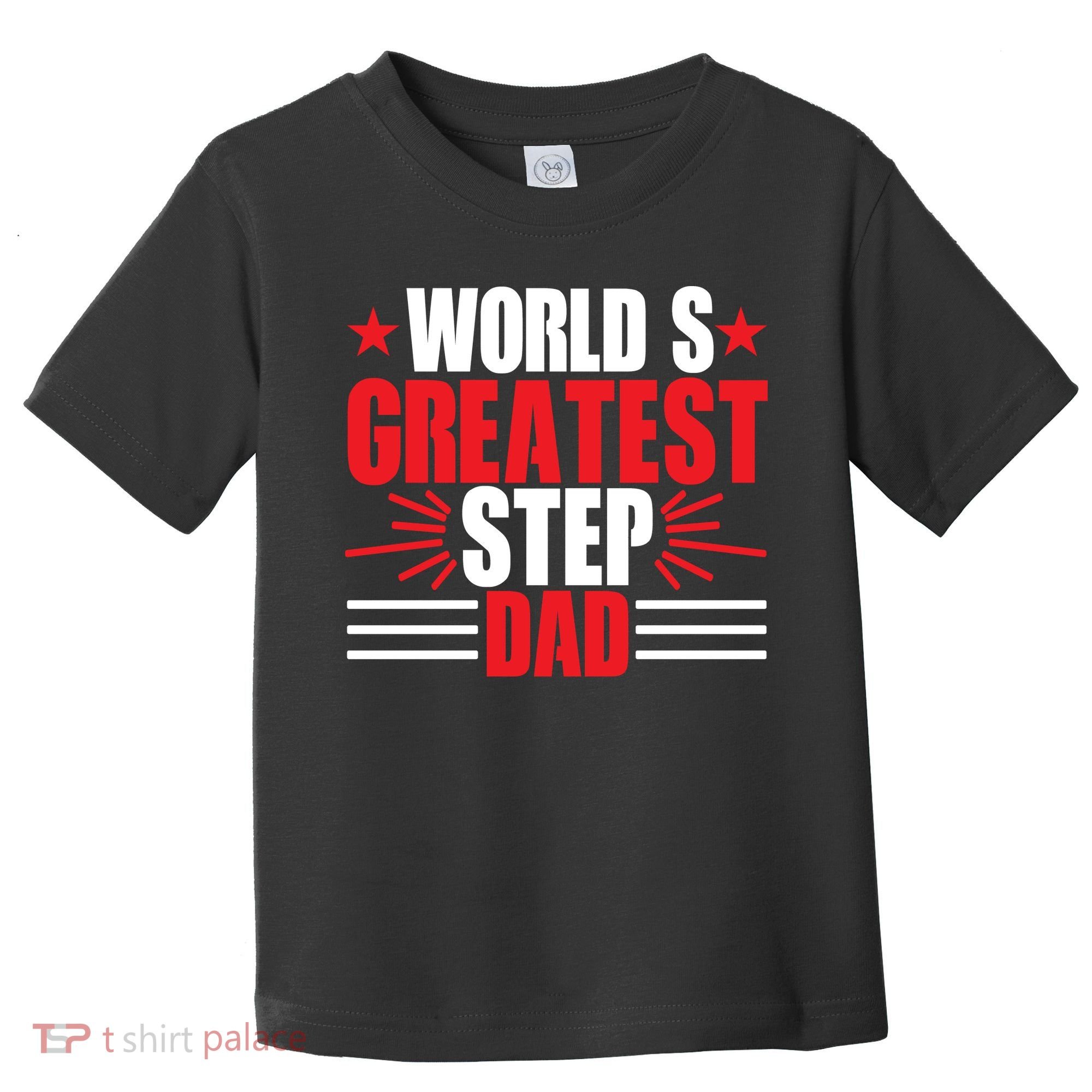 Father's Day Gift, World's Greatest Step Dad Plus Size Shirts For Dad Son Family Toddler T-Shirt