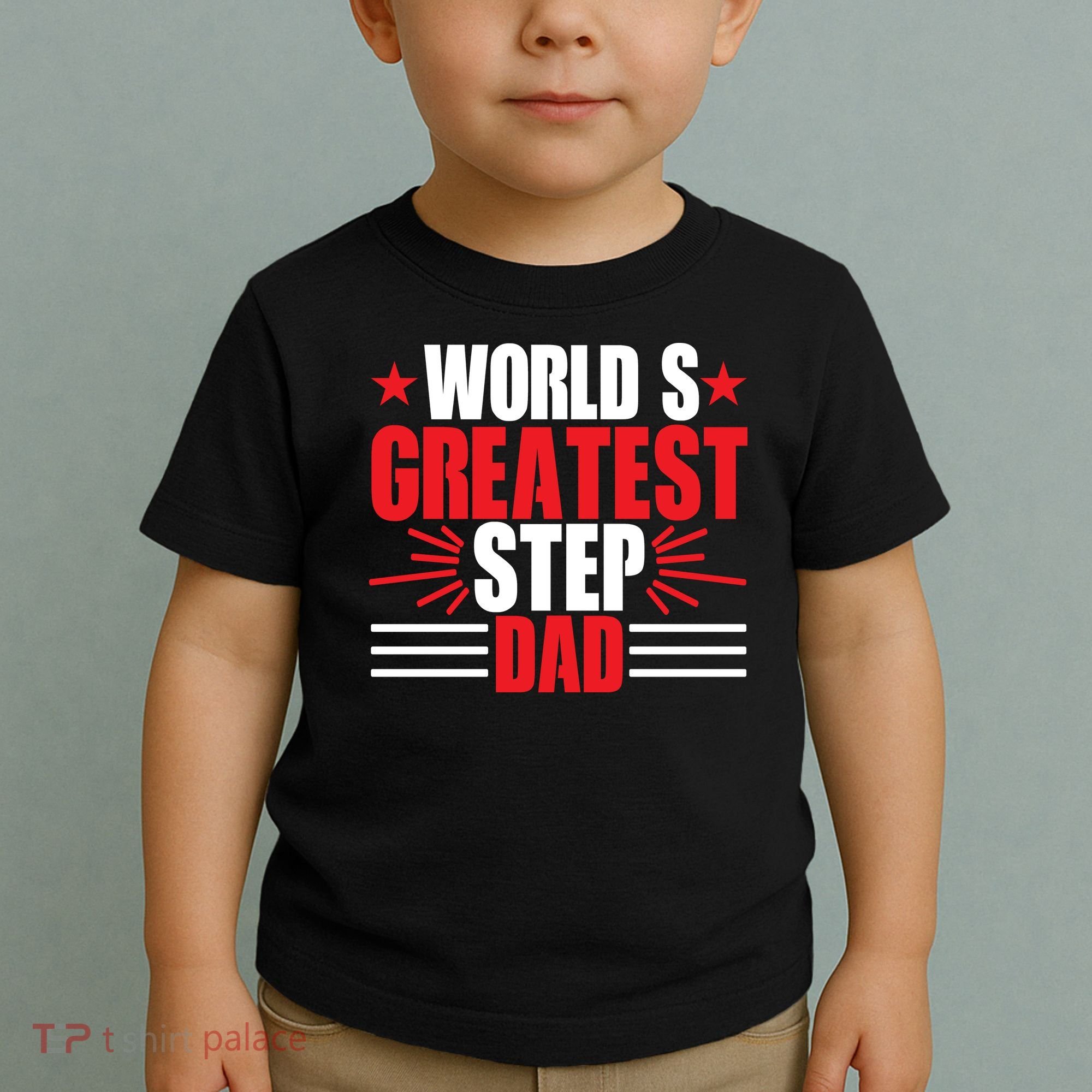 Father's Day Gift, World's Greatest Step Dad Plus Size Shirts For Dad Son Family Toddler T-Shirt