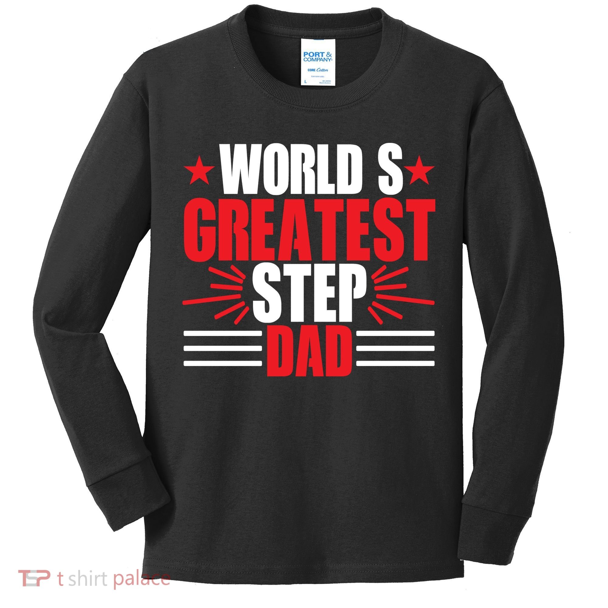 Father's Day Gift, World's Greatest Step Dad Plus Size Shirts For Dad Son Family Kids Long Sleeve Shirt