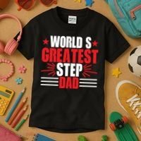 Father's Day Gift, World's Greatest Step Dad Plus Size Shirts For Dad Son Family Kids T-Shirt thumb 3