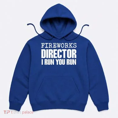 Fireworks Director Gift Hoodie